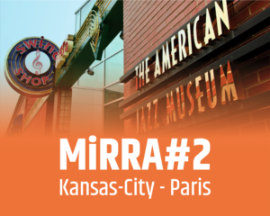 MiRRA#2 Echange international entre Kansas-City et Paris